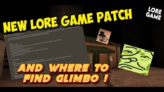 Lore Game  Where to find Glimbo and New Patch Update [upl. by Eixel]