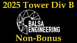 2025 Science Olympiad Tower Div B NonBonus [upl. by Naimaj]