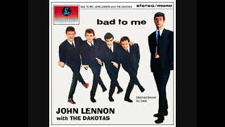 Bad To Me  John Lennon with The Dakotas Not AI [upl. by Storer]