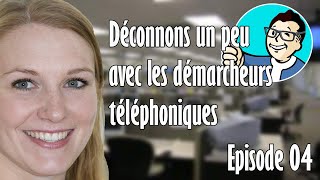 Déconnons un peu avec les démarcheurs téléphoniques  Episode 04 [upl. by Ail]