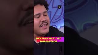 Lucas do BBB descobre divórcio e fala pela 1ª vez sobre o assunto shorts [upl. by Isbel88]