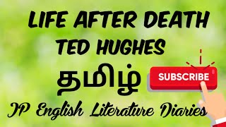 Life After Death by Ted Hughes Summary in Tamil [upl. by Nojel905]