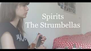 Spirits  The Strumbellas Ukulele Cover [upl. by Homans]