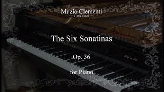 Muzio Clementi The Six Sonatinas Op 36 for Piano Complete [upl. by Nohsad]