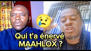 🆘 MAAHLOX est vraiment fâché 😨😨😢😢😢 [upl. by Anaila]