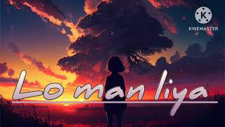 lo man liya  Lofi Slowed Reverb Arijit Singh song [upl. by Kassie848]