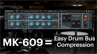 Drum Bus Compression in Under 3 Minutes with MK609 [upl. by Tena761]