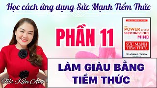 PHẦN 11  LÀM GIÀU BẰNG TIỀM THỨC [upl. by Chil]