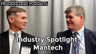 Proceedings Podcast Industry Spotlight ManTech [upl. by Sachi]