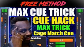 Free Cage Match Cue Max Trick 600x Backup Method 2023 Cage match cue max in 8 Ball pool [upl. by Egdirdle]