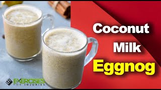 Coconut Milk Eggnog [upl. by Solim]