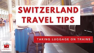 Switzerland Travel Tips Taking luggage on trains [upl. by Eniamej358]