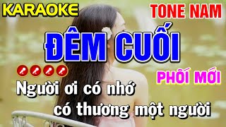 ✔ ĐÊM CUỐI Karaoke Nhạc Sống Tone Nam  BEAT CHUẨN  ► Tình Trần Organ [upl. by Ynamreg]