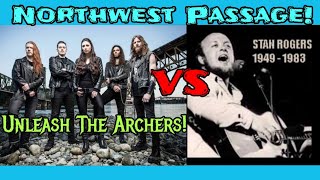 DOUBLE REACTION UNLEASH THE ARCHERS  Northwest Passage amp STAN ROGERS ORIGINAL [upl. by Eixam456]