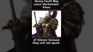 Henry Cavill May Leave Warhammer Show shorts [upl. by Fromma]