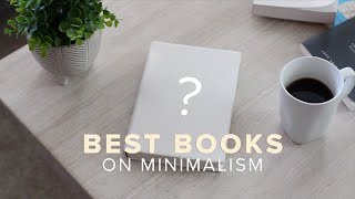 Top 5 Books That Inspired My Minimalist Journey [upl. by Goldberg108]