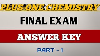 PLUS ONE CHEMISTRY FINAL EXAM ANSWER KEY 2024 [upl. by Nairrod]