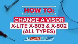 How to change an XLite X803X802 visor all variants  Sportsbikeshop [upl. by Siuoleoj]