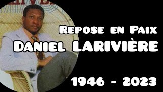 Daniel Larivière ancien maestro du groupe Tropicana dHaiti est mort aujourdhui [upl. by Odnamra]