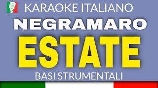 NEGRAMARO  ESTATE KARAOKE STRUMENTALE base karaoke italiano🎤 [upl. by Gerek]