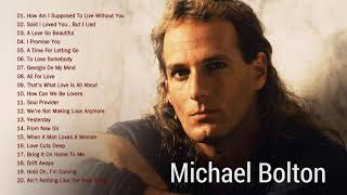 Michael Bolton Greatest Hits Full Album Playlist 2020  The Best Of Michael Bolton Nonstop Songs [upl. by Simonetta880]