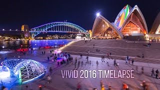 Vivid Sydney 2016 4K Timelapse film [upl. by Ramoj]