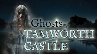 Ghosts of Tamworth Castle [upl. by Lilas]