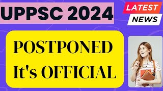 uppsc 2024 postponed uppsc pre 2024 postponed news [upl. by Angelia]