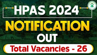 📢HPAS 2024 Notification  HPAS Examination 2024  HPAS 2024 Vacancy Details  Total Vacancies  26 [upl. by Eelyr]