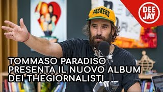 Tommaso Paradiso presenta quotLovequot il nuovo album dei TheGiornalisti a Radio Deejay [upl. by Johann]