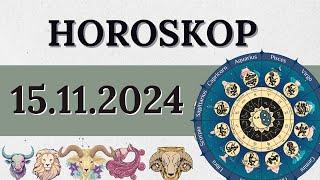 HOROSKOP FÜR 15 NOVEMBER 2024 FÜR ALLE STERNZEICHEN [upl. by Ahrat25]