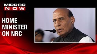 Home Minister Rajnath Singh on NRC Assures NRC completion [upl. by Loseff]