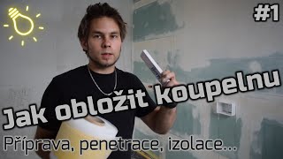 1  Jak obložit koupelnu  Příprava penetrace izolace  Timelapse obkládání [upl. by Sung]