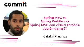 Gabriel Jiménez Spring MVC vs Spring Webflux vs Spring MVC con virtual threads ¿quién ganará [upl. by Kai]