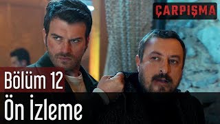 Çarpışma 12 Bölüm  Ön İzleme [upl. by Oicapot]