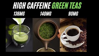 High Caffeine Tea  Which Tea is Highest in Caffeine Gyokuro Matcha and Sencha [upl. by Leirvag]