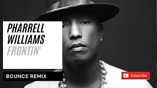 Pharrell Williams FRONTIN 13 FRESH MIXON REMIX [upl. by Swarts173]