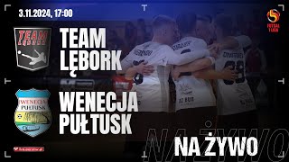 🔴 Team Lębork  Wenecja Pułtusk  1 PLF na żywo [upl. by Inez]