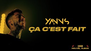 Yanns  Ça cest fait Lyrics officiel [upl. by Egrog]