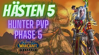 Hästen 5  WoW Classic Hunter PvP  Phase 5 [upl. by Harlene]