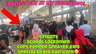 CRAZIEST DAY AT MY HIGHSCHOOL…🤯4 FIGHTS LOCKDOWN amp MORE MUST WATCH😱 [upl. by Ody]