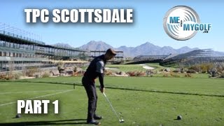 TPC SCOTTSDALE  GOLF COURSE VLOG Part 1 [upl. by Nywra755]