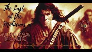 The Last of the Mohicans Soundtrack Remix  Fabilous Beats [upl. by Nixon]