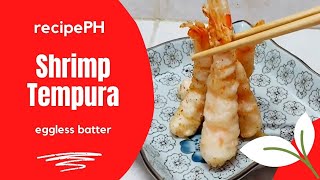 recipePH SHRIMP TEMPURA  Eggless Batter Shrimp Tempura [upl. by Tiebold]