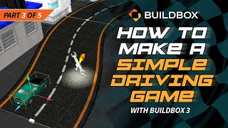 How To Make A Simple Driving Game With Buildbox 3  Part 3 [upl. by Sateia502]