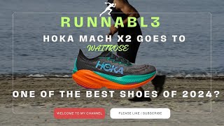 Hoka Mach X2 goes to Waitrose  Best Running Shoe of 2024 [upl. by Nekciv491]