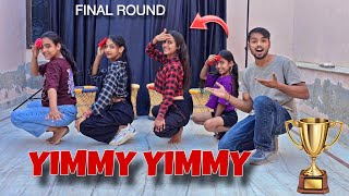 Yimmy Yimmy Full Song Dance Challenge 💃 Final Round Competition [upl. by Margery383]