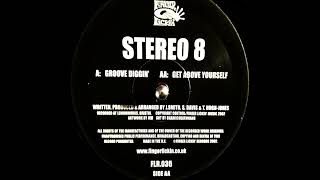 Stereo 8 – Groove Diggin [upl. by Just885]