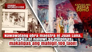 Ang Nawawalang Obra Maestra ni Juan Luna  Kapuso Mo Jessica Soho [upl. by Otes]