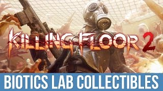 Killing Floor 2  Biotics Bling Trophy  Achievement Guide Biotics Lab Collectibles [upl. by Child]